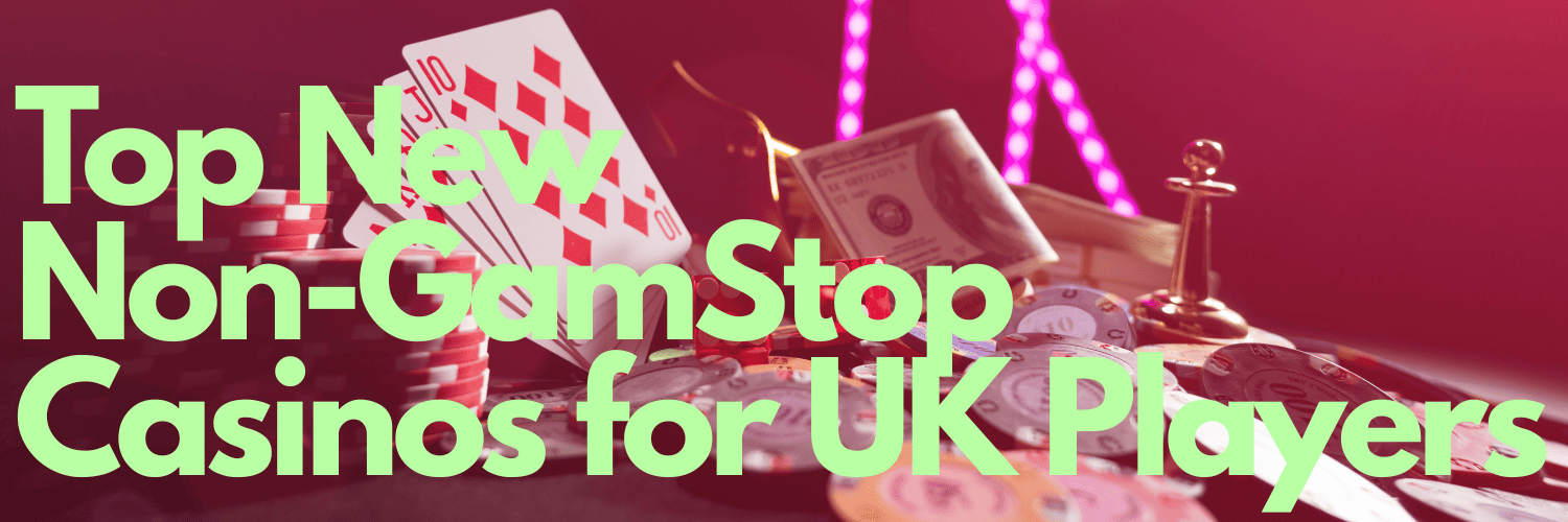 Casinos Not Registered on Gamstop Explore Your Options