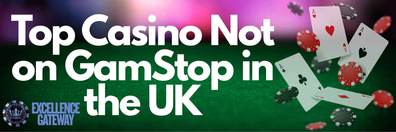 Casinos Not Registered on Gamstop Explore Your Options